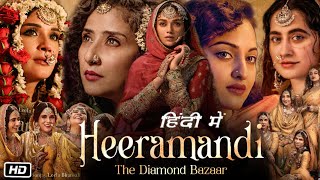 Heeramandi Full HD Movie Web Series Review and Story  Manisha Koirala  Sonakshi Sinha  Richa C [upl. by Behka]