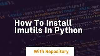 how to install imutils in python [upl. by Amber]