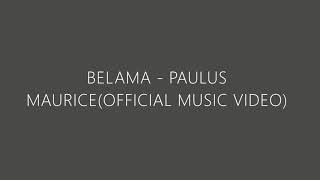 Paulus Maurice  BelamaOfficial Lyrics Video [upl. by Nivek]