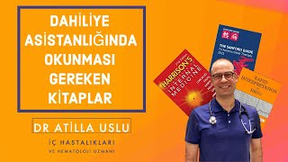 Dahiliye Asistanlığında Mutlaka Okunması Gereken Kitaplar [upl. by Ryle]