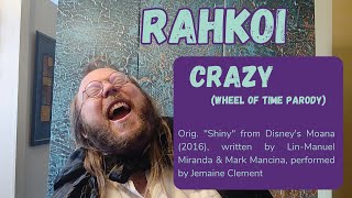 Rahkoi  Crazy Wheel of Time Parody [upl. by Dunston230]