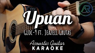 Upuan  Gloc9 ft Jeazell Grutas  Acoustic Guitar Karaoke  TZ Audio Stellar X3  Lyrics [upl. by Tada]