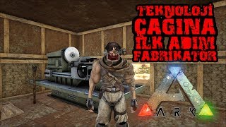 FABRİKATÖR NEDİR NASIL YAPILIR  ARK Survival Evolved  Bölüm 29 [upl. by Eybba]