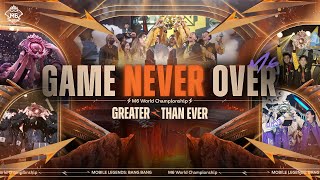 GAME NEVER OVER  M6 WORLD CHAMPIONSHIP Official Music Video  Mobile Legends Bang Bang [upl. by Nodla921]