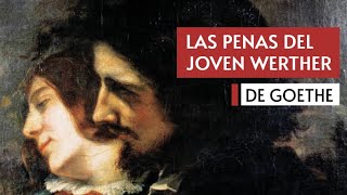 Las Penas del Joven Werther de Goethe [upl. by Arondell638]