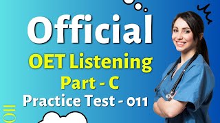 OET Listening Part B  Official Practice 011  oetlistening  OET Answers [upl. by Atnoek664]