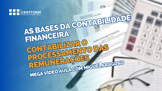 📊 As bases da Contabilidade Financeira  Contabilizar o PROCESSAMENTO DAS REMUNERAÇÕES [upl. by Medarda]