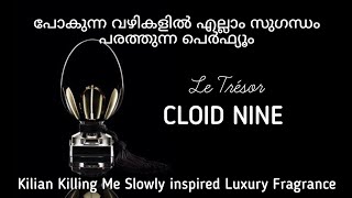 Le Trésor Cloud Nine Perfume Review in Malayalam Mind Blowing Luxury Fragrance Long Lasting Vibe [upl. by Neillij]