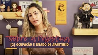 Ocupação e apartheid  A questão palestina 002 [upl. by Mirilla]