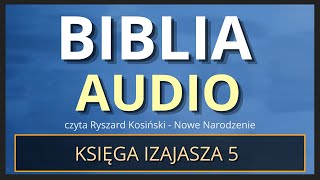 Księga Izajasza 5 Biblia Audio [upl. by Ecnirp51]