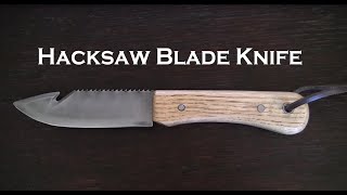 Hacksaw Blade Knife [upl. by Preuss]