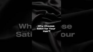 Why Choose Satin The Secret to Healthier Hair [upl. by Teresa]