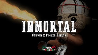 Fuerza Regida amp Chuyin  INMORTAL LETRA 🎵 [upl. by Liatrice]