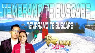 TEMPRANO TE BUSCARE Cover MAA RUGIDO DE LEON 2024 vivo [upl. by Hagai]