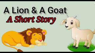 Lion amp Goat Story  Moral Story  Childrenia Story  Short Story in English  One minute Stories [upl. by Ecyla]