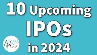 10 Upcoming IPOs in 2024  Prepare for the Most Likely Upcoming IPOs Before Wall Street [upl. by Ehc736]