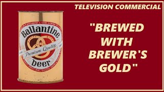 TELEVISION COMMERCIAL  BALLANTINE BEER quotBREWED WITH BREWERS GOLDquot [upl. by Elison778]