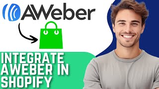 How to Integrate AWeber in Shopify Easy Step [upl. by Alocin]