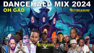 DANCEHALL MIX 2024  VYBZ KARTEL MASICKA BYRON MESSIA  OH GAD  DJ TREASURE [upl. by Etrem]