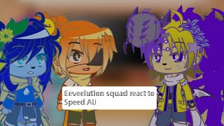 •Eeveelution Squad react to Speed AUs• Chapter 1  Speedy [upl. by Nivahb]