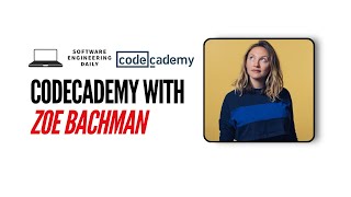 Codecademy with Zoe Bachman [upl. by Nnylyar]