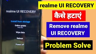 Recovery Mode Kaise Hataye  Realme UI Recovery Problem  realme ui recovery ver 12 [upl. by Yral]