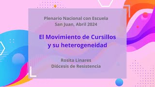 El mov de cursillos y su heterogeneidad  Rosita Linares  Plenario Nacional  San Juan  2024 [upl. by Jacob]