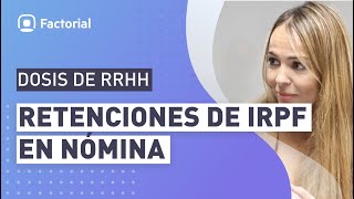 Todo sobre las RETENCIONES de IRPF en NÓMINA 💸  Factorial [upl. by Belicia945]