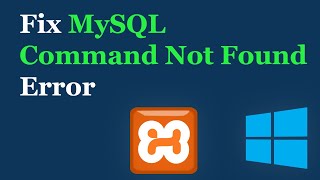 How to Fix MySQL Command Not Found Error on Windows [upl. by Toor847]