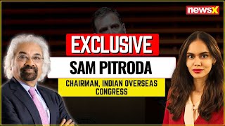 Rahul US Visit Chairman Of Indian Overseas Congress Sam Pitroda Exclusive  NewsX [upl. by Pettit865]