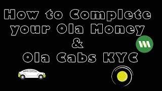 How to Complete your Ola Money amp Ola Cabs KYC [upl. by Atiuqer743]