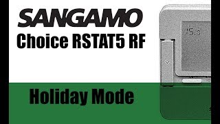 Sangamo Choice RSTAT5 RF  Holiday Mode [upl. by Ahtekahs]