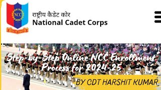 StepbyStep Online NCC Enrollment Process for 202425 by Cadet Harshit Kumar KV 2 Delhi Cantt7DBN [upl. by Adriell744]