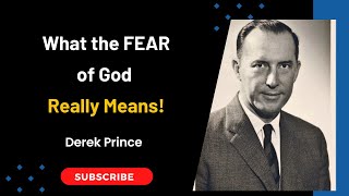 What the Fear of God Means  Derek Prince [upl. by Anairt]