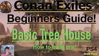 Basic Tree House Build Conan Exiles Beginners Guide 2022 [upl. by Nerro]