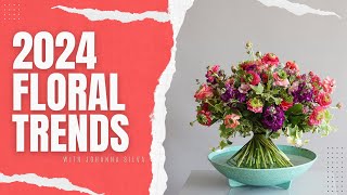 TOP 3 FLORAL TRENDS FOR 2024  BloomNation [upl. by Py181]