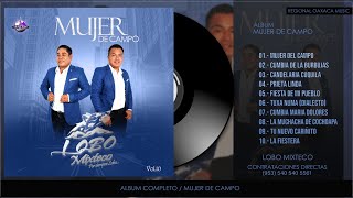 Lobo MixtecoMujer De Campo Vol10 Album Completo 2023 [upl. by Golding]