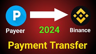 Payeer Funds Transfer To Binance in 2024  Payeer to Binance Transfer [upl. by Eendys]