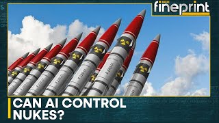 AI and Nukes An unimaginable threat  WION Fineprint [upl. by Ecreip]