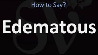 How to Pronounce Edematous CORRECTLY [upl. by Annahavas]