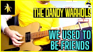 The Dandy Warhols  We Used to Be Friends Guitar Cover [upl. by Ominoreg213]