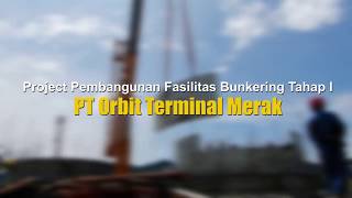 Project Bunkering Tahap I PT Orbit Terminal Merak [upl. by Dielu]