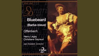 Offenbach Bluebeard Barbebleue  Ya des bergers dans le village [upl. by Noloc]