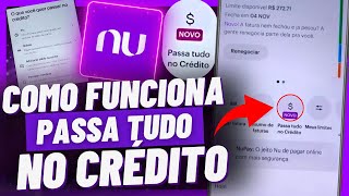 COMO FUNCIONA A FUNÇÃO PASSA TUDO NO CRÉDITO NA NUBANK [upl. by Ultann]