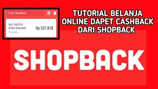 TUTORIAL  BELANJA ONLINE BISA DAPET CASHBACK DARI SHOPBACK [upl. by Irama919]