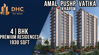 Amal Pushp Vatika at Khar West  4 BHK Luxury Flats 1930 SQFT  khar mumbai bigsize [upl. by Nniuqal]