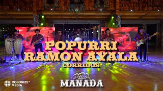 Grupo Manada  Popurrí Ramon Ayala Corridos Paulita Gutierrez y El Afusilado En Vivo [upl. by Yddub329]