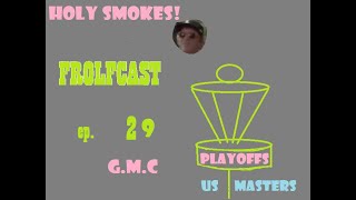 Frolfcast 29  Green Mt PDGA Playoffs Major Disc Golf [upl. by Laeahcim]