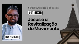 14  Jesus e a revitalização do movimento [upl. by Jona]