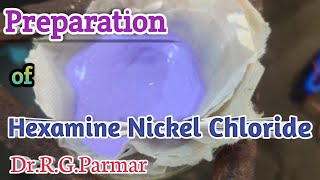 Preparation of Hexamine Nickel II Chloride [upl. by Airekahs633]